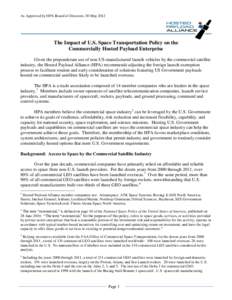 As Approved by HPA Board of Directors; 30 May[removed]The Impact of U.S. Space Transportation Policy on the Commercially Hosted Payload Enterprise Given the preponderant use of non-US-manufactured launch vehicles by the co