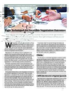PUBLICATION OF THE NEBRASKA BUSINESS DEVELOPMENT CENTER  Eight Techniques for Favorable Negotiation Outcomes Before entering into a negotiation, planning is essential. The person with the right mindset is more in control