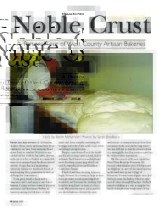 © Sonoma West Publishers, Inc.  Noble Crust A Personal Tour of West County Artisan Bakeries  Story by Kevin McKenzie R Photos by Sarah Bradbury