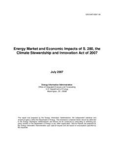 Energy Market and Economic Impacts of S.280, the Climate Stewardship and Innovation Act of 2007