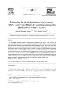 Applied Geography[removed]–285 www.elsevier.com/locate/apgeog Estimating the de-designation of single-county HPSAs in the United States by counting naturopathic physicians as medical doctors