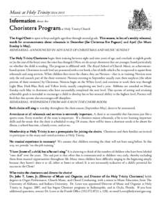 Music at Holy TrinityInformation about the Choristers Program at Holy Trinity Church The Angel Choir is open to boys and girls ages four through second grade. This season, in lieu of a weekly rehearsal,
