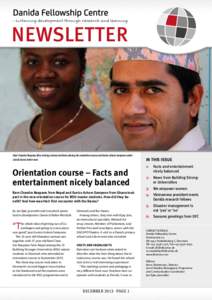 NEWSLETTER  NEWSLETTER Ram Chandra Neapane likes visiting schools and farms during the orentation course and Eunice Ackom Sampene understands Danes better now.
