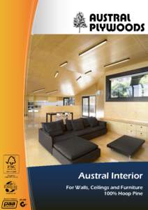 Austral Interior For Walls, Ceilings and Furniture 100% Hoop Pine Austral Interior provides the best Hoop Pine finish available on the market today.