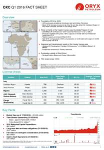 OXC Q1 2016 FACT SHEET Overview ► Founded in 2010 by AOG • AOG previously established, developed and sold Addax Petroleum • March 2016 strategic investment by Zeg Oil and Gas (Zeg Oil), Kurdistan Region of Iraq bas