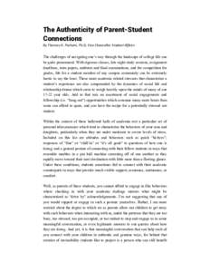 The Authenticity of Parent-Student Connections By Thomas A. Parham, Ph.D, Vice Chancellor Student Affairs The challenges of navigating one’s way through the landscape of college life can be quite pronounced. With rigor