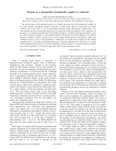 PHYSICAL REVIEW B 67, 155418 共2003兲  Phonons in a nanoparticle mechanically coupled to a substrate Kelly R. Patton and Michael R. Geller Department of Physics and Astronomy, University of Georgia, Athens, Georgia 306