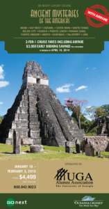 18-NIGHT LUXURY CRUISE  Ancient Mysteries of the Americas  MIAMI • KEY WEST • COZUMEL • COSTA MAYA • SANTO TOMAS