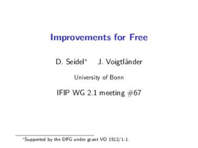 Improvements for Free D. Seidel∗ J. Voigtl¨ander  University of Bonn