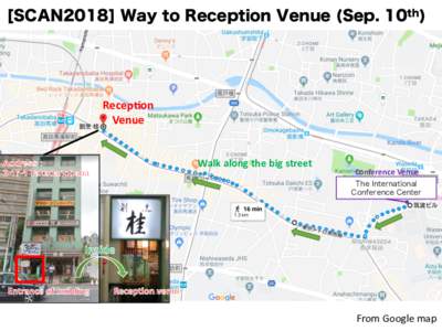 [SCAN2018] Way to Reception Venue (Sep. 10th)  Recep,on Venue Walk along the big street