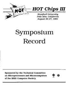 ｾ  HOT Chips III Stanford University Palo Alto, California August 26-27, 1991