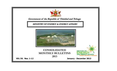 Government of the Republic of Trinidad and Tobago MINISTRY OF ENERGY & ENERGY AFFAIRS VOL 50. NosCONSOLIDATED