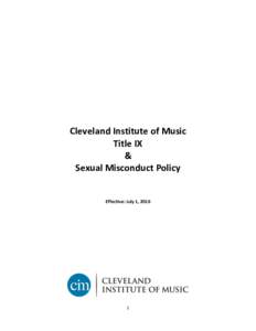 Cleveland Institute of Music Title IX & Sexual Misconduct Policy  Effective: July 1, 2016