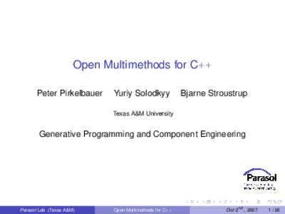 Open Multimethods for C++ Peter Pirkelbauer Yuriy Solodkyy  Bjarne Stroustrup