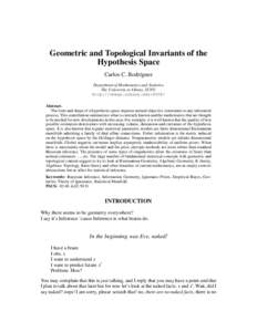 Geometric and Topological Invariants of the Hypothesis Space Carlos C. Rodríguez Department of Mathematics and Statistics The University at Albany, SUNY. http://omega.albany.edu:8008/