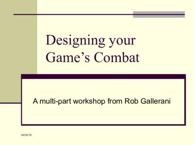 5 part class series about the basics of game combat