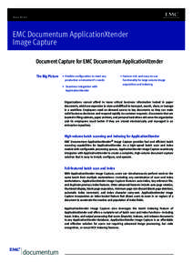 Data Sheet  EMC Documentum ApplicationXtender Image Capture Document Capture for EMC Documentum ApplicationXtender The Big Picture