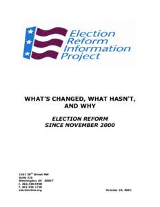 WHAT’S CHANGED, WHAT HASN’T, AND WHY ELECTION REFORM SINCE NOVEMBER30th Street NW