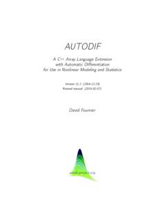 AUTODIF A C++ Array Language Extension with Automatic Differentiation for Use in Nonlinear Modeling and Statistics Version[removed]) Revised manual[removed])