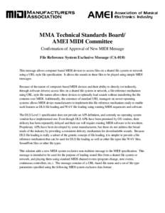 MMA Technical Standards Board/ AMEI MIDI Committee Confirmation of Approval of New MIDI Message File Reference System Exclusive Message (CA[removed]This message allows computer based MIDI devices to access files on a share