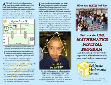 A  full Math Festival’s printed curriculum is provided to each school hosting a CMC Math Festival with permission to use these materials all year-long with students and families.