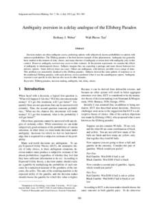 Judgment and Decision Making, Vol. 7, No. 4, July 2012, pp. 383–389  Ambiguity aversion in a delay analogue of the Ellsberg Paradox Bethany J. Weber∗  Wah Pheow Tan†