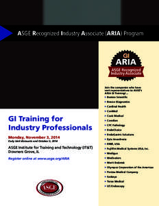 ASGE Recognized Industry Associate (ARIA) Program  Join the companies who have sent representatives to ASGE’s ARIA GI Training!…  Boston Scientific