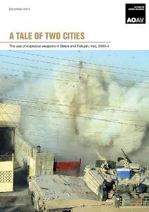 DecemberA tale of two cities The use of explosive weapons in Basra and Fallujah, Iraq, 2003-4  Report by