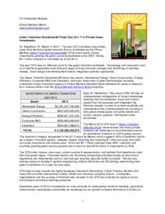 For Immediate Release Ethical Markets Media www.ethicalmarkets.com Green Transition Scoreboard® Finds Over $4.1 T in Private Green Investments St. Augustine, FL, March 4, The year 2013 promises long strides