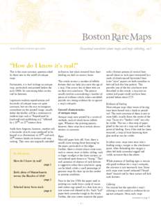 Occasional newsletter about maps and map collecting, no.1  www.bostonraremaps.com “How do I know it’s real?” This is the most common question asked