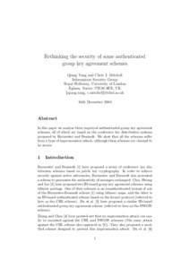 Rethinking the security of some authenticated group key agreement schemes Qiang Tang and Chris J. Mitchell Information Security Group Royal Holloway, University of London Egham, Surrey TW20 0EX, UK