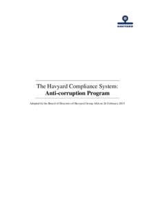 The Havyard Compliance System: Anti-corruption Program Adopted by the Board of Directors of Havyard Group ASA on 26 February 2015 1. Introduction and purpose The requirements for compliance (compliance with laws and reg