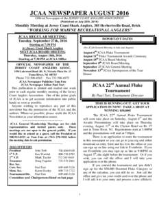 JCAA NEWSPAPER AUGUST 2016 Official Newspaper of the JERSEY COAST ANGLERS ASSOCIATION (Published on July 25th, 2016) Monthly Meeting at Jersey Coast Shark Anglers, 385 Herbertsville Road, Brick
