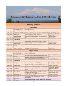 Emergence in Chemical Systems 4.0 Conference  Tuesday, June 23 Emergence Session Leader:
