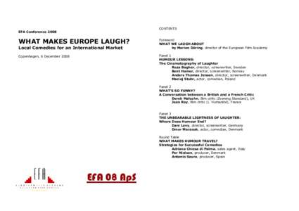 CONTENTS EFA Conference 2008 WHAT MAKES EUROPE LAUGH? Local Comedies for an International Market Copenhagen, 6 December 2008