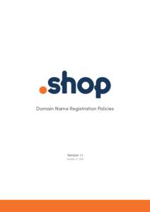Domain Name Registration Policies  Version 1.1 October 21, 2016  Domain Name Registration Policies