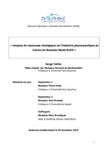 Executive Doctorate in Business Administration (EDBA)  « Analyse du renouveau stratégique de l’industrie pharmaceutique au travers du Business Model RCOV »  Serge Tailler