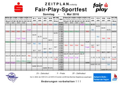 Z E I T P L A N (vorläufig)  Fair-Play-Sportfest Sonntag  -