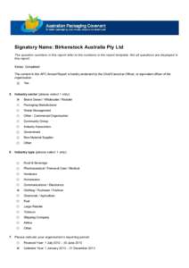Signatory Name: Birkenstock Australia Pty Ltd The question numbers in this report refer to the numbers in the report template. Not all questions are displayed in this report. Status: Completed The content in this APC Ann
