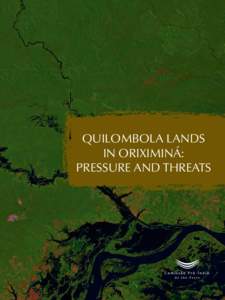 Quilombola Lands in Oriximiná: Pressure and Threats Quilombola Lands in Oriximiná: