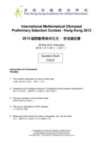 International Mathematical Olympiad Preliminary Selection Contest - Hong Kong 國際數學奧林匹克 –香港選拔賽 26 MaySaturday) 2012 年 5 月 26 日（星期六）