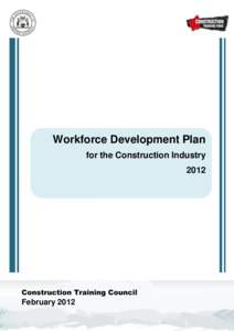 Workforce Development Plan for the Construction Industry 2012 Construction Training Council