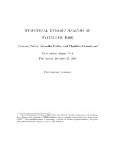 Structural Dynamic Analysis of Systematic Risk Laurent Calvet, Veronika Czellar and Christian Gouri´ eroux∗ First version: August 2014 This version: December 27, 2015