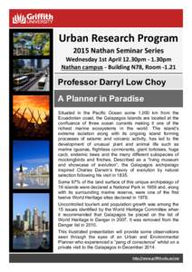 Urban Research Program 2015 Nathan Seminar Series Wednesday 1st April 12.30pm - 1.30pm Nathan campus - Building N78, Room[removed]Professor Darryl Low Choy