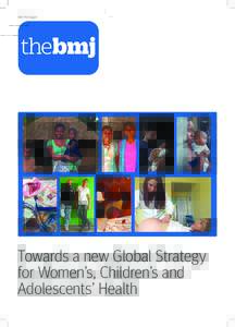 BMJ 351:Suppl1  BMJ 351:Suppl1 TOWARDS A NEW GLOBAL STRATEGY FOR WOMEN’S, CHILDREN’S AND ADOLESCENTS’ HEALTH