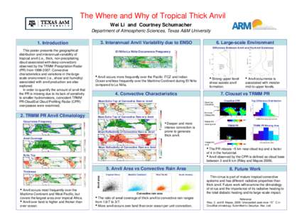 The Where and Why of Tropical Thick Anvil Wei Li and Courtney Schumacher Department of Atmospheric Sciences, Texas A&M University 3. Interannual Anvil Variability due to ENSO  1. Introduction