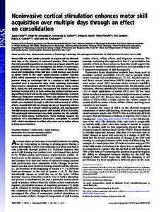 Noninvasive cortical stimulation enhances motor skill acquisition over multiple days through an effect on consolidation Janine Reisa,b, Heidi M. Schambraa, Leonardo G. Cohena,1, Ethan R. Bucha, Brita Fritscha,b, Eric Zar