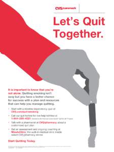 Let’s Quit Together. It is important to know that you’re not alone. Quitting smoking isn’t easy but you have a better chance