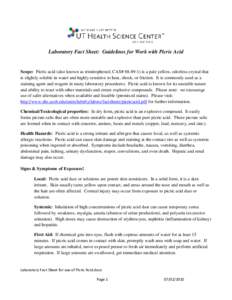 Laboratory Fact Sheet: Guidelines for Work with Picric Acid  Scope: Picric acid (also known as trinitrophenol; CAS# [removed]is a pale yellow, odorless crystal that is slightly soluble in water and highly sensitive to he