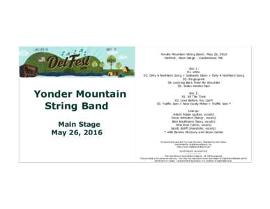 Yonder Mountain String Band - May 26, 2016 DelFest - Main Stage - Cumberland, MD Yonder Mountain String Band Main Stage
